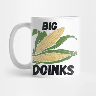 Big Doinks on the cob Mug